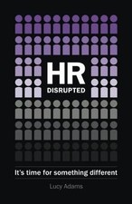 HR Disrupted: Its time for something different by Ad... | Book | condition good
