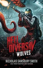 Hell Divers IV: Wolves (Hell - Hardcover, by Nicholas Sansbury Smith - Good b