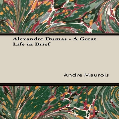 Alexandre Dumas - A Great Life in Brief Andre Maurois Hardcover R