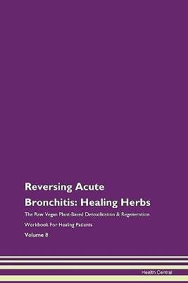 Reversing Acute Bronchitis, ,  Paperback