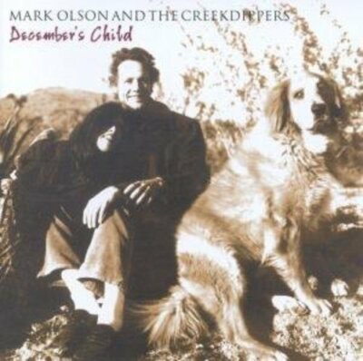 Mark Olson December's child (2002, & The Creekdippers) [CD]