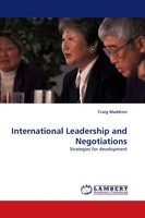 International Leadership And Negotiations Strategies For Development Maddron