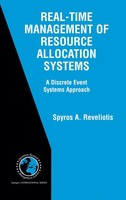 Spyros A. Reveliotis | Real-Time Management Of Resource Allocation Systems | X
