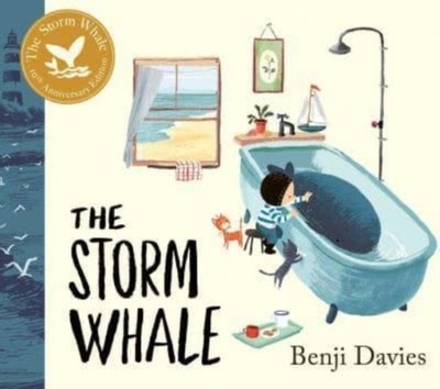 The Storm Whale: Tenth Anniversary Edition Benji Davies