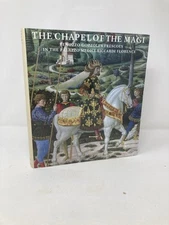 Chapel of the Magi The Frescoes of Benozzo Gozzoli by Palazzo Medici 1st LN HC