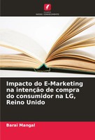 Barai Mangal | Impacto Do E-Marketing Na IntençãO De Compra Do Consumidor Na...