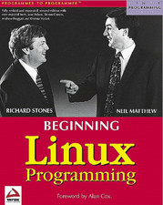 BEGINNING LINUX PROGRAMMING LINUX PROGRAMMING SERIES By Richard Stones  Neil
