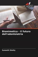 Suneeth Shetty | Biomimetica - Il Futuro Dell'odontoiatria | Taschenbuch (2024)