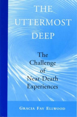 Gracia Fay Ellwood The Uttermost Deep (Taschenbuch)