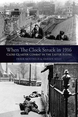 When the Clock Struck in 1916, Darren Kelly