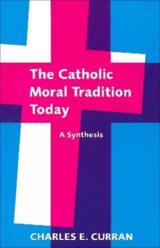 Charles E. Curran The Catholic Moral Tradition Today (Paperback) - Picture 1 of 1