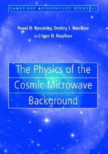 The Physics of the Cosmic Microwave Background by Pavel D. Naselsky: Used
