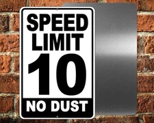 Speed Limit 10 No Dust Sign METAL mph slow warning traffic road highway SW050