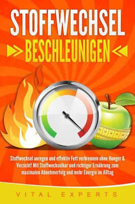Vital Experts | STOFFWECHSEL BESCHLEUNIGEN: Stoffwechsel anregen und effektiv...