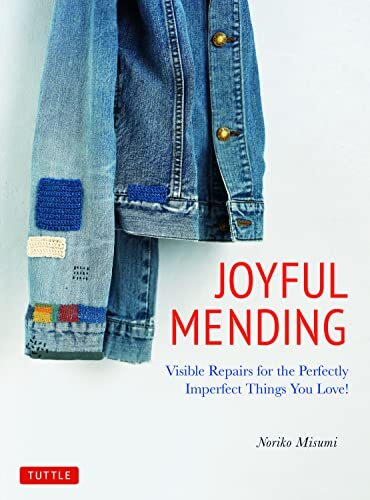 Joyful Mending: Visible Repairs for the Perfectly Imperfect Thin - Image 7
