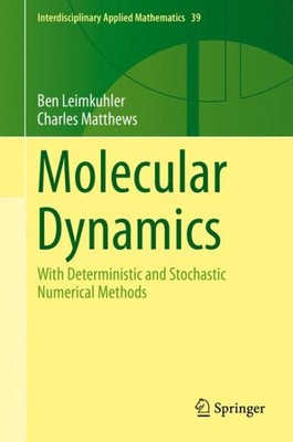 Molecular Dynamics : With Deterministic and Stochastic Numerical Methods, Har...