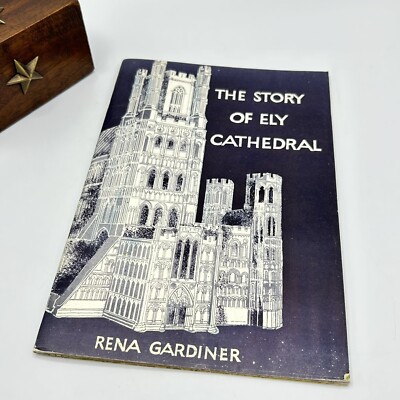 The Story of Ely Cathedral England Rena Gardiner Illustrated Gothic Architecture