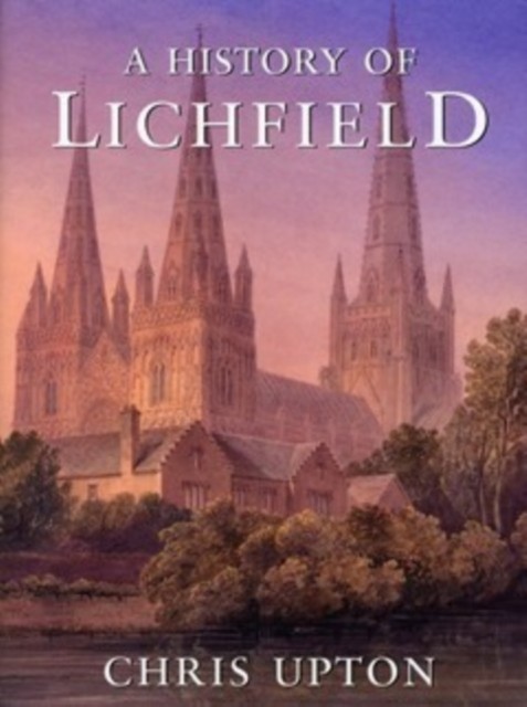 A History of Lichfield.by Upton New Fast Free Shipping** - Image 4
