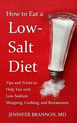 How to Eat a Low-Salt Diet: Tips and Tricks to Help You with Low-