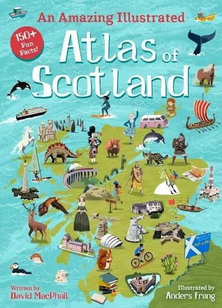An Amazing Illustrated Atlas Of Scotland | David Macphail | Buch | Kelpies World-image