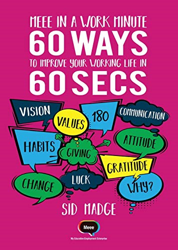 Meee in a Work Minute - 60 Ways to Improve Your Working Life in... - Madge, Sid