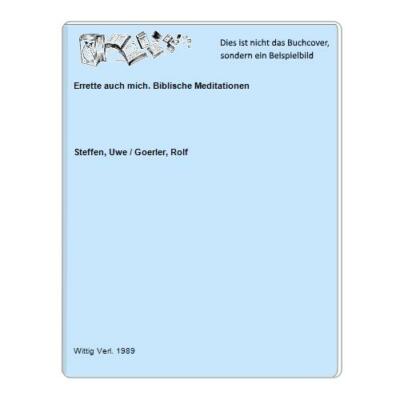 Errette auch mich. Biblische Meditationen