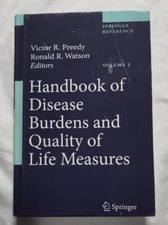 Handbook of Disease Burdens & Quality of Life Measures by Victor R. Preedy Vol.5