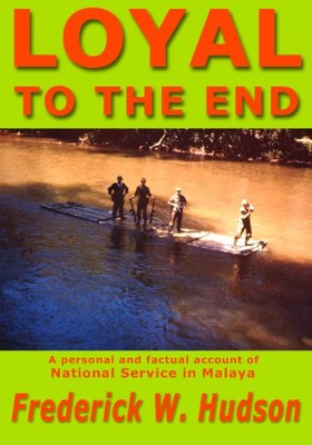 Loyal to the End: A Personal and Fa..., Hudson, Frederi
