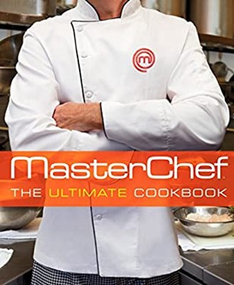 MasterChef: the Ultimate Cookbook The Contestants and Judges of M