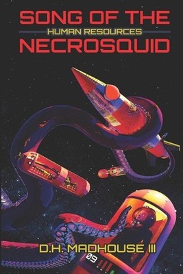 Song of the Necrosquid: Human Resources by Mark Thomas Walsh Paperback Book