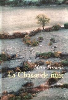 La chasse de nuit. Roman. von Ferranti, Marie | Buch | Zustand gut