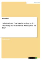 Stilmittel Und Geschlechterrollen In Der Werbung. Der Wandel Von Werbespots...