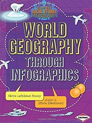 World Geography Through Infographics Library Binding Karen Latcha