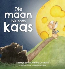 Die maan lyk soos kaas: Afrikaanse storieboek om kinders te help om dood te: New