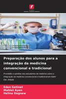 PreparaçãO Dos Alunos Para A IntegraçãO Da Medicina Convencional E Tradicional E