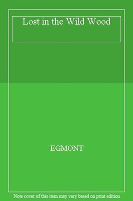 Lost in the Wild Wood,EGMONT