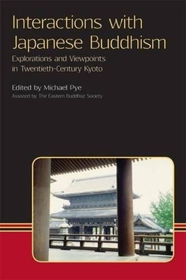 Interactions with Japanese Buddhism: Explorations and Viewpoints in Twentieth Ce