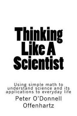 #ad Thinking Like A Scientist: Using Simple Math to Understand Science and its Appli $22.42