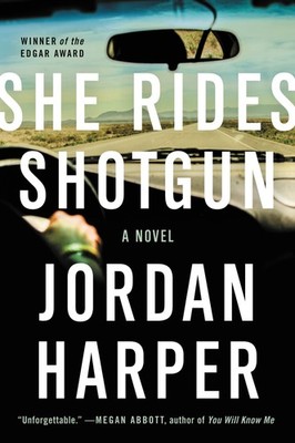 She Rides Shotgun: Winner of the Edgar Award for Best Debut Novel
