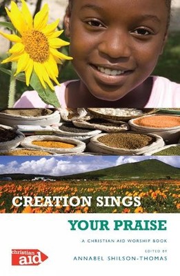 Creation Sings Your Praise by Annabel Shilson-Thomas - 9781853118906