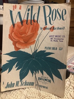 Vintage Piano Sheet Music   To a Wild Rose   Edward MacDowell   John W. Schaum