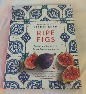 Ripe Figs Mediterranean Cookbook By Yasmin Khan Turkey Greece Cypress New 