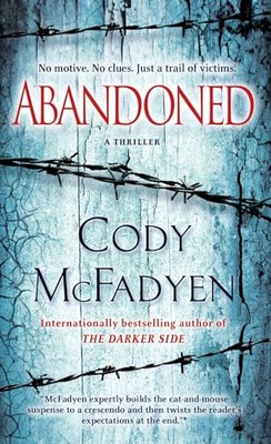Abandoned: A Thriller: 4 (Smoky Barr..., McFadyen, Cody