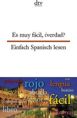 Es muy fácil, ¿verdad? Einfach Spanisch lesen