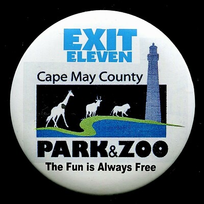 Exit 11 Eleven CAPE MAY COUNTY PARK & ZOO  3'' Pin Back Button #82