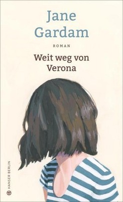 Jane Gardam Weit weg von Verona