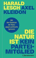 Die Natur ist kein Parteimitglied ~ Harald Lesch ~  9783570106198