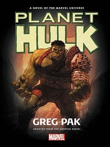 Hulk: Planet Hulk Prose Novel Greg Pak Hardback Like New