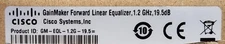 BOX OF 10 CISCO GM-EQL-1.2G-19.5 GainMaker Forward Linear Equalizer TAN74