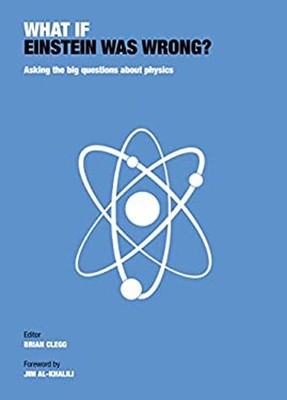 Was wäre, wenn Einstein falsch wäre? : Die großen Fragen zur Physik stellen